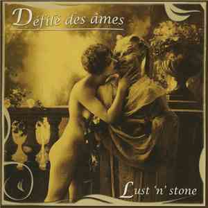 Défilé Des Âmes - Lust 'N' Stone