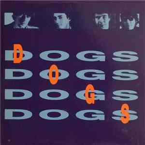 Dogs - Dogs Dogs Dogs Dogs