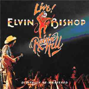Elvin Bishop - Raisin' Hell