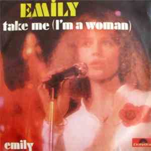 Emily - Take Me (I'm A Woman)