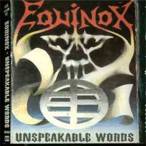 Equinox  - Unspeakable Words