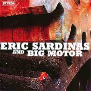 Eric Sardinas And Big Motor - Eric Sardinas And Big Motor