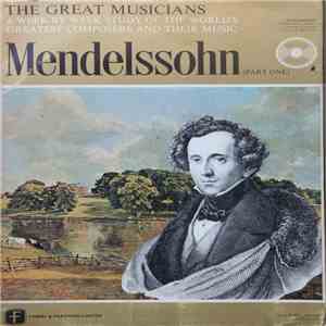 Felix Mendelssohn-Bartholdy - The Great Musicians No. 32 ~ Mendelssohn