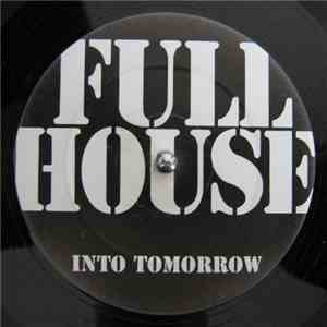 Full House - Into Tomorrow