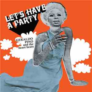 Geraldo Pino & The Heartbeats  - Let's Have A Party