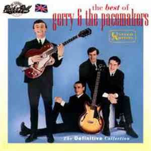 Gerry & The Pacemakers - The Best Of; The Definitive Collection