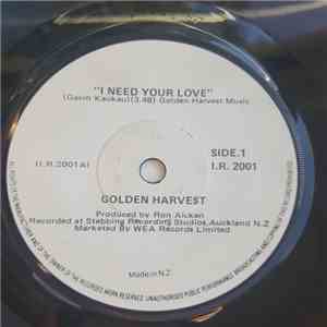 Golden Harvest - I Need Your Love