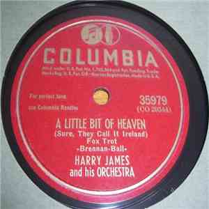 Harry James And His Orchestra - A Little Bit Of Heaven / Eli-Eli