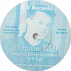 Howlin' Wilf - Bugger My Buttocks For Christmas / Lard
