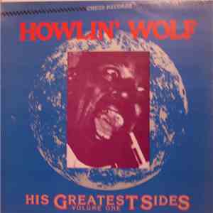 Howlin' Wolf - His Greatest Sides, Volume One