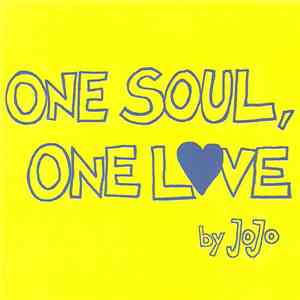 Jojo - One Soul, One Love