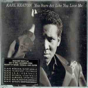 Karl Keaton - You Sure Act Like You Love Me