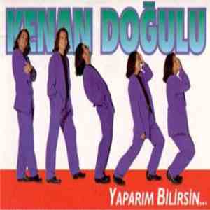 Kenan Doğulu - Yaparım Bilirsin...