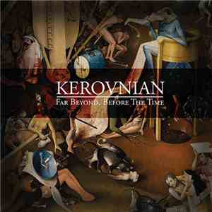 Kerovnian - Far Beyond, Before The Time