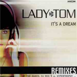 Lady Tom - It's A Dream (Remixes)