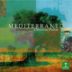 L'Arpeggiata, Christina Pluhar - Mediterraneo