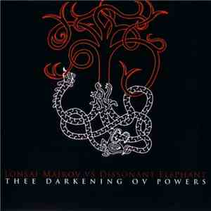 Lonsai Maïkov vs. Dissonant Elephant - Thee Darkening Ov Powers