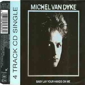 Michel Van Dyke - Baby Lay Your Hands On Me