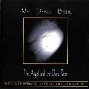 My Dying Bride - The Angel And The Dark River / Live At The Dynamo '95