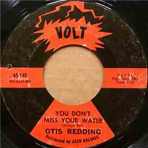 Otis Redding - Shake / You Don't Miss Your Water