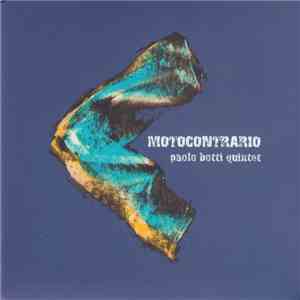 Paolo Botti Quintet - Moto Contrario