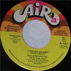Paul & The Disciples With Sunday Singers,The - Fooled Again / Where Could I Go (But To The Lord)
