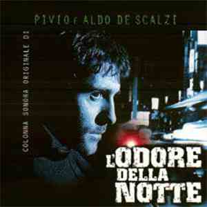 Pivio & Aldo De Scalzi - L'Odore Della Notte