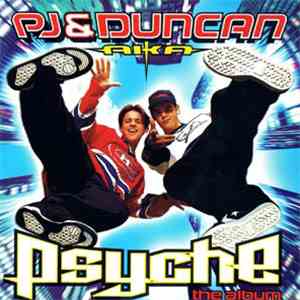 PJ & Duncan AKA - Psyche - The Album