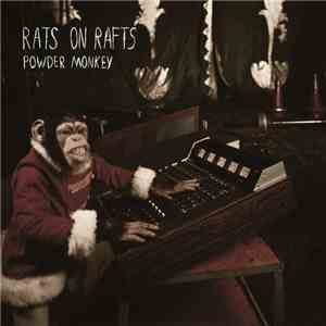 Rats On Rafts - Powder Monkey