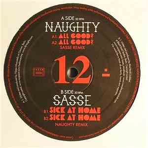 Sasse vs. Naughty - All Good? / Sick At Home