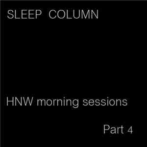 Sleep Column - HNW Morning Sessions, Part 4