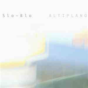 Slo-Blo - A L T I P L A N O