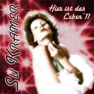 Su Kramer - Hier Ist Das Leben '11