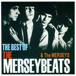 The Merseybeats & The Merseys - Best Of The Merseybeats And The Merseys