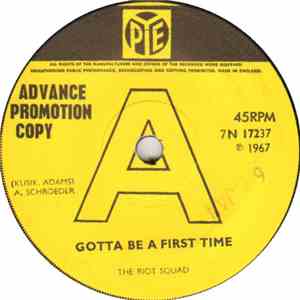 The Riot Squad - Gotta Be A First Time / Bitter Sweet Love