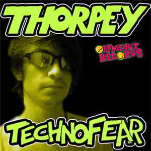 Thorpey - Technofear E.P