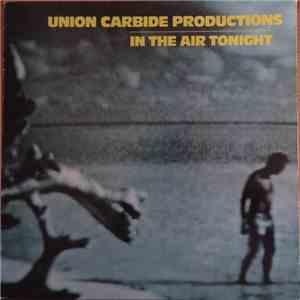 Union Carbide Productions - In The Air Tonight