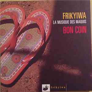Various - Frikyiwa - La Musique Des Maquis - Bon Coin