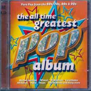 Various - The All Time Greatest Pop Album