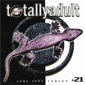 Various - Totally Adult Tuneup # 21