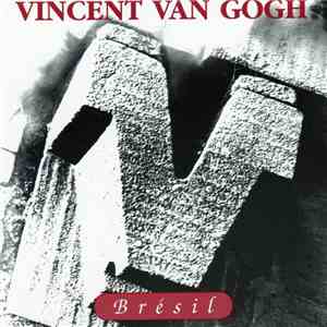 Vincent Van Gogh - Brésil