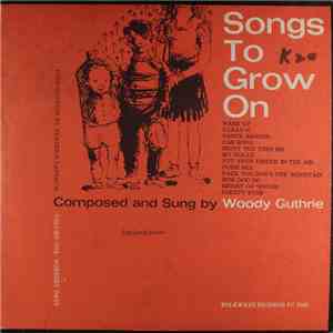 Woody Guthrie - Songs To Grow On, Volume One: Nursery Days