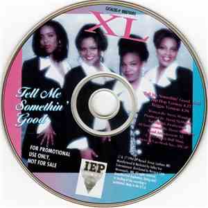 XL  - Tell Me Somethin' Good