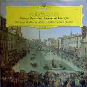 Albinoni, Pachelbel, Boccherini, Respighi - Berliner Philharmoniker, Herbert von Karajan - Adagio