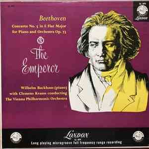Beethoven - Wilhelm Backhaus, Clemens Krauss, The Vienna Philharmonic Orchestra - Concerto No. 5 In E-Flat Major For Piano And Orchestra, Op. 73 "The Emperor"