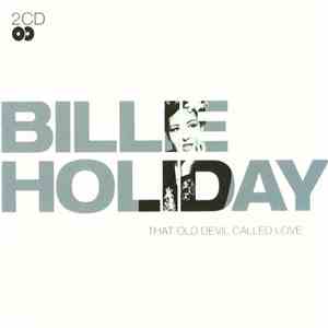 Billie Holiday - That Old Devil Called Love