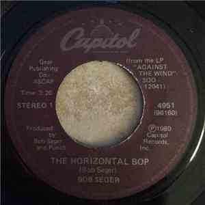 Bob Seger - The Horizontal Bop