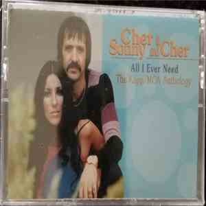 Cher & Sonny And Cher - The Kapp/MCA Anthology (All I Ever Need)