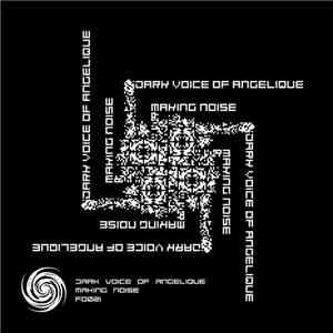 Dark Voice Of Angelique - Making Noise