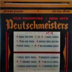 Deutschmeisters - Old Favorites • New Hits